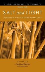 Salt and Light, Volume 2: More Lives of Faith That Shaped Modern China