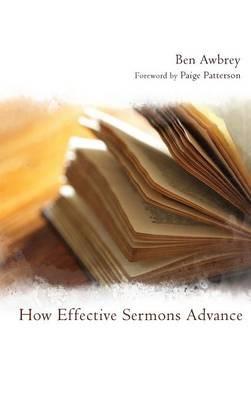How Effective Sermons Advance - Ben Awbrey - cover