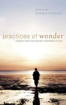 Practices of Wonder: Cross-Disciplinary Perspectives - cover