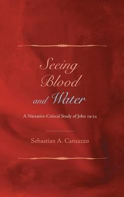 Seeing Blood and Water - Sebastian A Carnazzo - cover