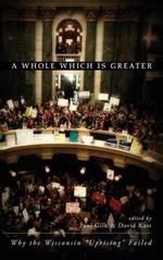 A Whole Which Is Greater: Why the Wisconsin 