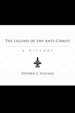 The Legend of the Anti-Christ