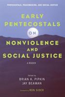 Early Pentecostals on Nonviolence and Social Justice - cover