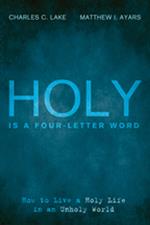 Holy Is a Four-Letter Word