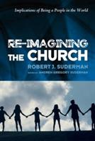 Re-Imagining the Church - Robert J Suderman - cover