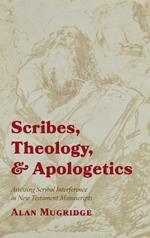 Scribes, Theology, and Apologetics