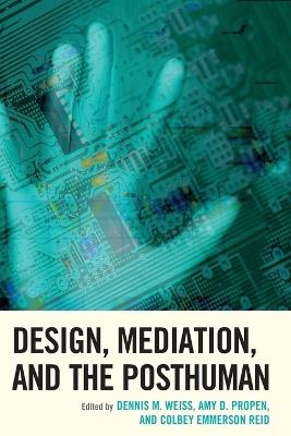 Design, Mediation, and the Posthuman - cover