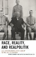Race, Reality, and Realpolitik: U.S.–Haiti Relations in the Lead Up to the 1915 Occupation
