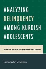 Analyzing Delinquency among Kurdish Adolescents: A Test of Hirschi’s Social Bonding Theory