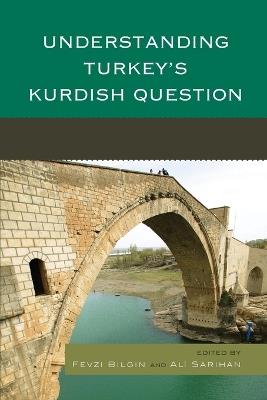 Understanding Turkey's Kurdish Question - cover