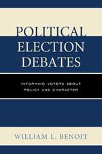 Political Election Debates: Informing Voters about Policy and Character