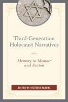 Third-Generation Holocaust Narratives: Memory in Memoir and Fiction