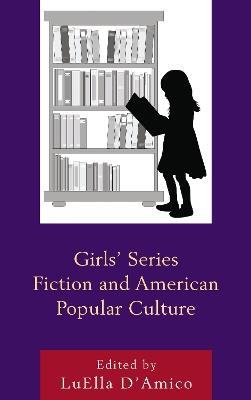 Girls' Series Fiction and American Popular Culture - cover