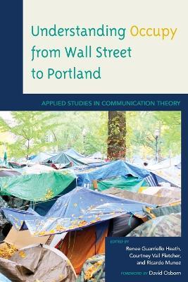 Understanding Occupy from Wall Street to Portland: Applied Studies in Communication Theory - cover