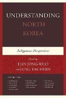 Understanding North Korea: Indigenous Perspectives