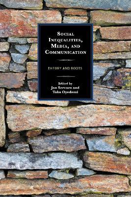 Social Inequalities, Media, and Communication: Theory and Roots - cover