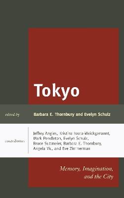 Tokyo: Memory, Imagination, and the City - cover