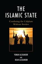 The Islamic State: Combating The Caliphate Without Borders