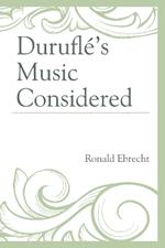 Duruflé's Music Considered