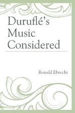 Durufle's Music Considered