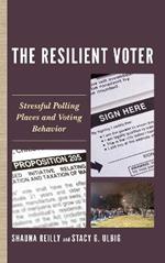 The Resilient Voter: Stressful Polling Places and Voting Behavior