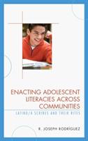 Enacting Adolescent Literacies across Communities: Latino/a Scribes and Their Rites - R. Joseph Rodríguez - cover