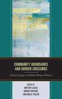 Community Boundaries and Border Crossings: Critical Essays on Ethnic Women Writers - cover