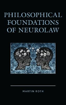 Philosophical Foundations of Neurolaw - Martin Roth - cover