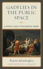 Gadflies in the Public Space: A Socratic Legacy of Philosophical Dissent