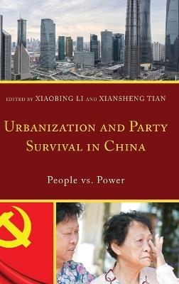 Urbanization and Party Survival in China: People vs. Power - cover