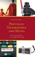 Nostalgic Generations and Media: Perception of Time and Available Meaning