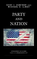 Party and Nation: Immigration and Regime Politics in American History
