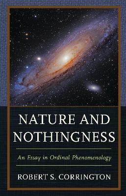 Nature and Nothingness: An Essay in Ordinal Phenomenology - Robert S. Corrington - cover