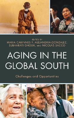 Aging in the Global South: Challenges and Opportunities - cover