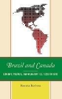 Brazil and Canada: Economic, Political, and Migratory Ties, 1820s to 1970s - Rosana Barbosa - cover