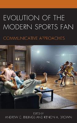 Evolution of the Modern Sports Fan: Communicative Approaches - cover