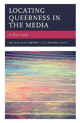 Locating Queerness in the Media: A New Look - cover
