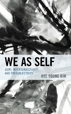 We as Self: Ouri, Intersubjectivity, and Presubjectivity - Hye Young Kim - cover