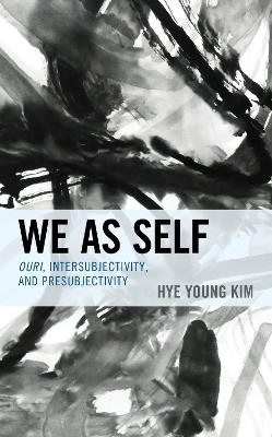We as Self: Ouri, Intersubjectivity, and Presubjectivity - Hye Young Kim - cover