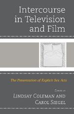 Intercourse in Television and Film: The Presentation of Explicit Sex Acts