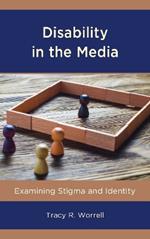 Disability in the Media: Examining Stigma and Identity