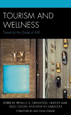 Tourism and Wellness: Travel for the Good of All? - cover