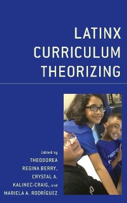Latinx Curriculum Theorizing - cover