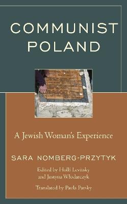 Communist Poland: A Jewish Woman's Experience - Sara Nomberg-Przytyk - cover