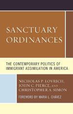 Sanctuary Ordinances: The Contemporary Politics of Immigrant Assimilation in America