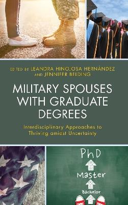 Military Spouses with Graduate Degrees: Interdisciplinary Approaches to Thriving amidst Uncertainty - cover