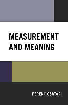 Measurement and Meaning - Ferenc Csatári - cover