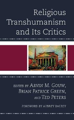 Religious Transhumanism and Its Critics - cover