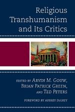 Religious Transhumanism and Its Critics