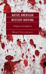 Native American Mystery Writing: Indigenous Investigations